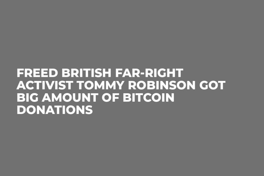 Freed British Far-Right Activist Tommy Robinson Got Big Amount of Bitcoin Donations