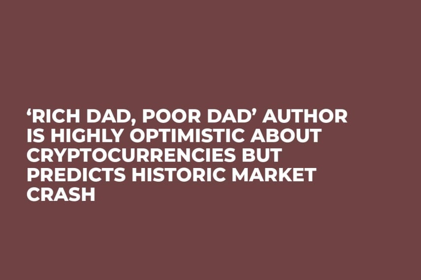 ‘Rich Dad, Poor Dad’ Author Is Highly Optimistic About Cryptocurrencies But Predicts Historic Market Crash  