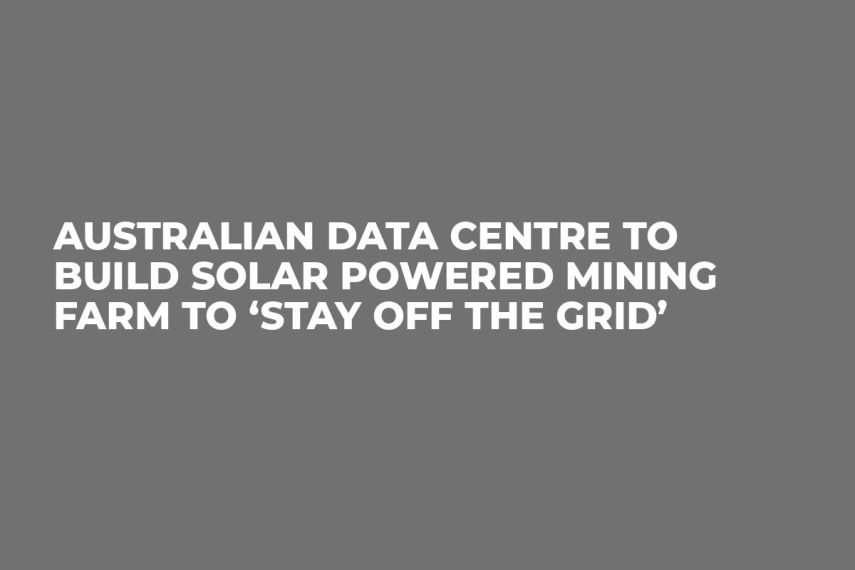 Australian Data Centre to Build Solar Powered Mining Farm to ‘Stay off the Grid’