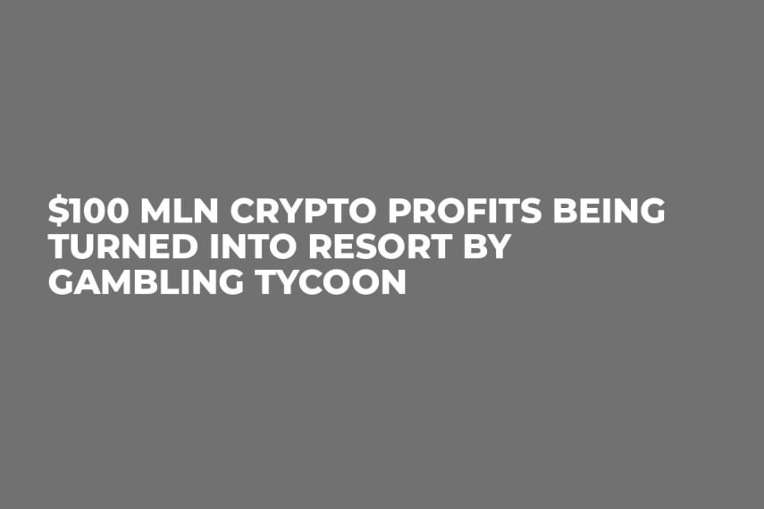 $100 Mln Crypto Profits Being Turned Into Resort By Gambling Tycoon
