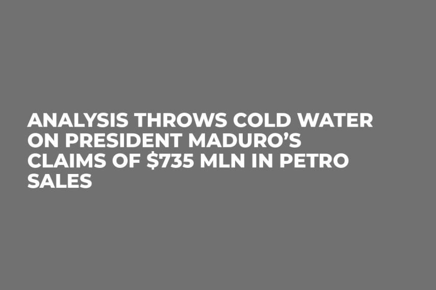 Analysis Throws Cold Water on President Maduro’s Claims of $735 Mln in Petro Sales