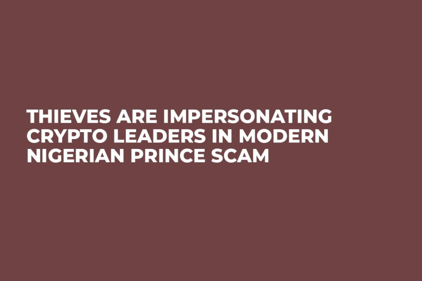 Thieves Are Impersonating Crypto Leaders in Modern Nigerian Prince Scam
