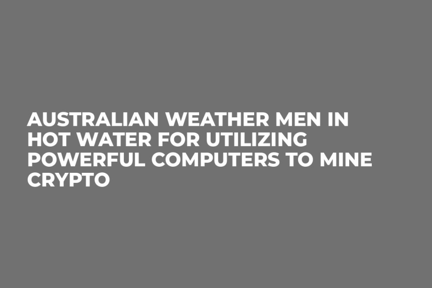 Australian Weather Men in Hot Water For Utilizing Powerful Computers to Mine Crypto