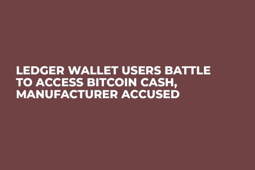 Ledger Wallet Users Battle to Access Bitcoin Cash, Manufacturer Accused