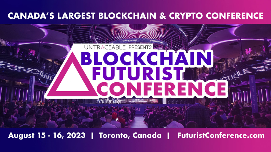 Blockchain Futurist Conference 2023 | Toronto, August 15-16, 2023