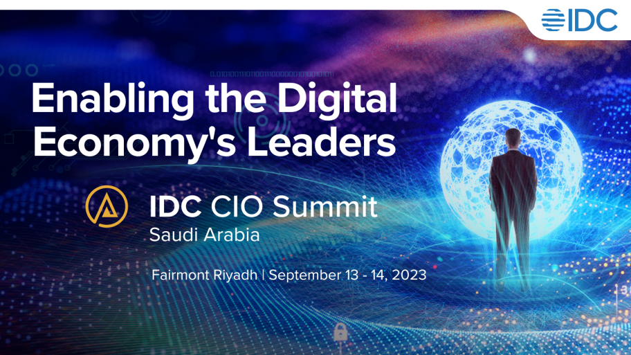 IDC Saudi Arabia CIO Summit | Riyadh, September 13-14, 2023