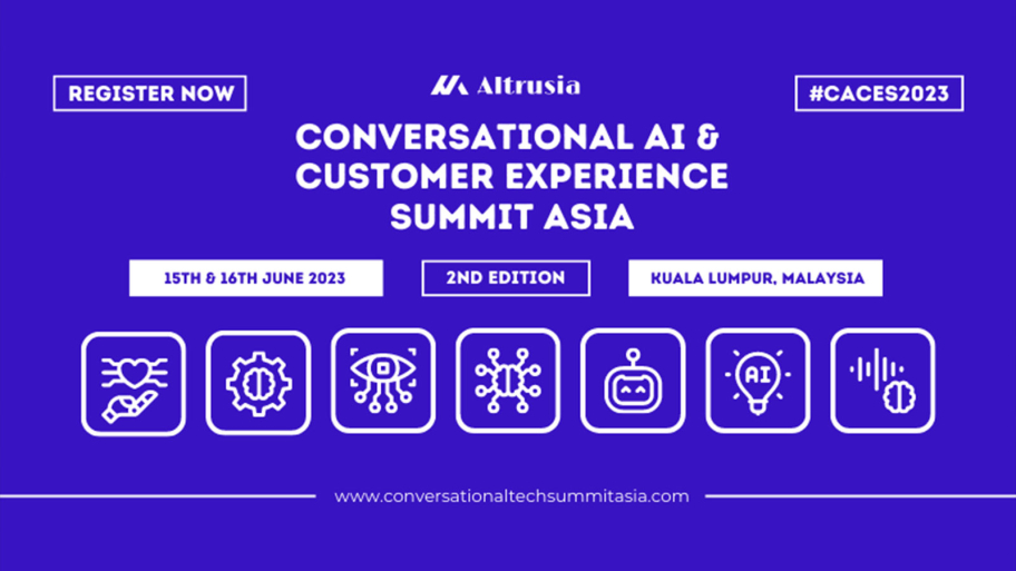 Conversational AI & Customer Experience Summit | Kuala Lumpur, June 15-16, 2023