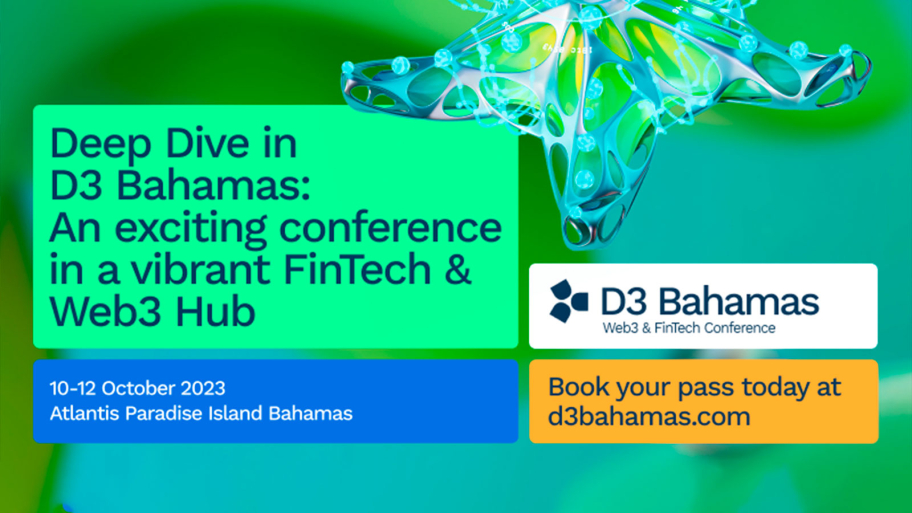 D3 Bahamas Web3 & FinTech Conference | October 10-12, 2023