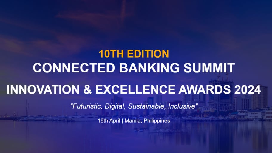 10th Edition of Connected Banking Philippines Innovation & Excellence Awards 2024
