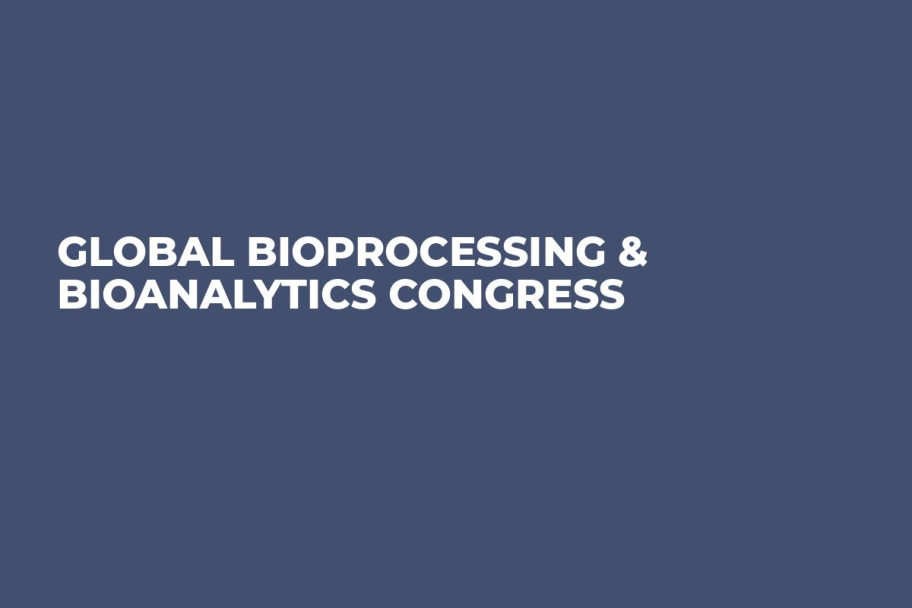 Global Bioprocessing & Bioanalytics Congress