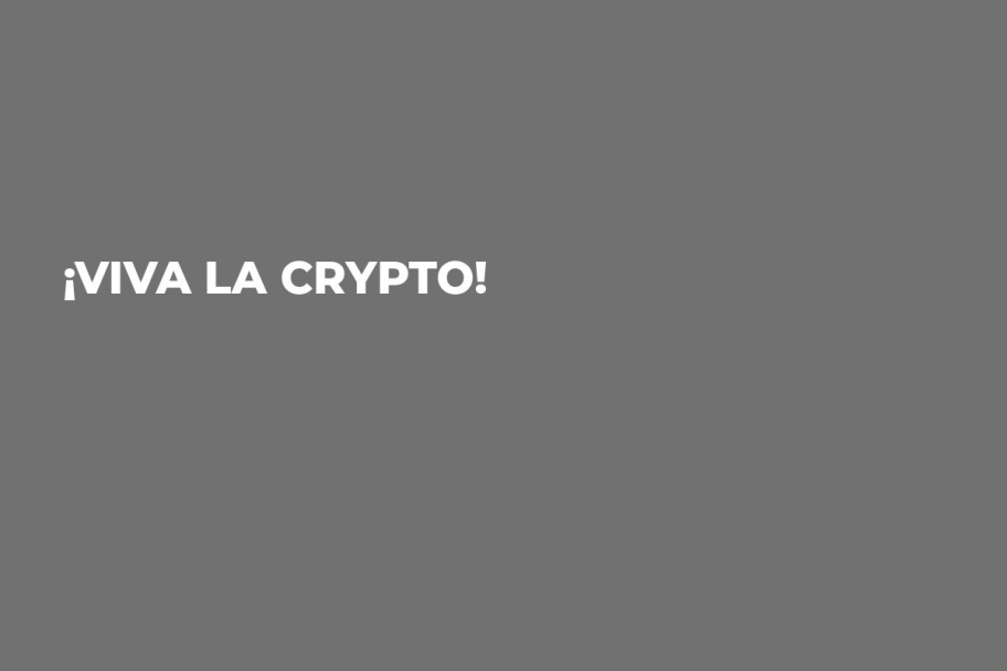 ¡VIVA LA CRYPTO!