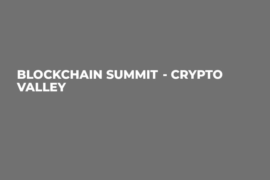Blockchain Summit  - Crypto Valley