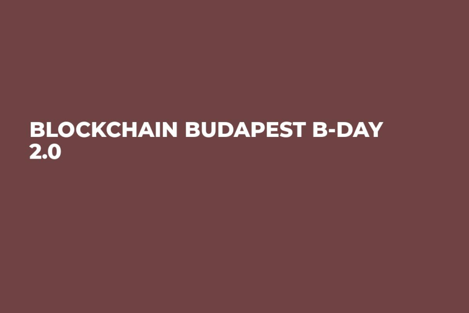 BLOCKCHAIN BUDAPEST B-DAY 2.0