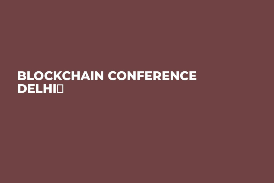 Blockchain Conference Delhi	