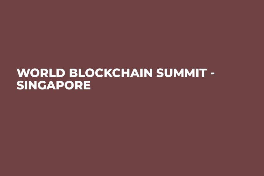 WORLD BLOCKCHAIN SUMMIT - SINGAPORE