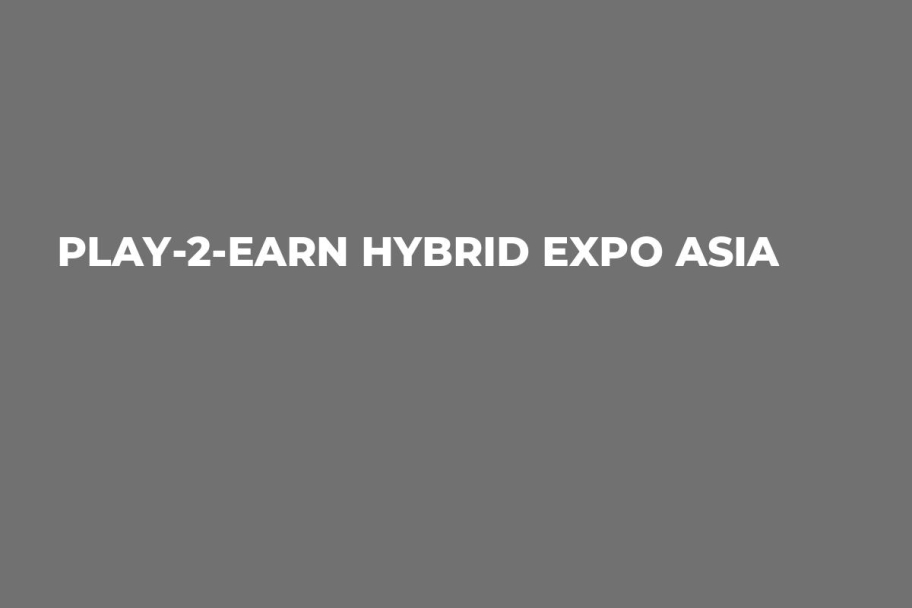 Play-2-Earn Hybrid Expo Asia
