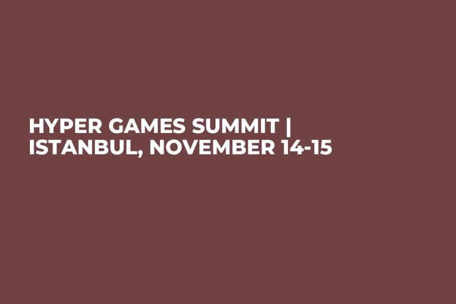Hyper Games Summit | Istanbul, November 14-15