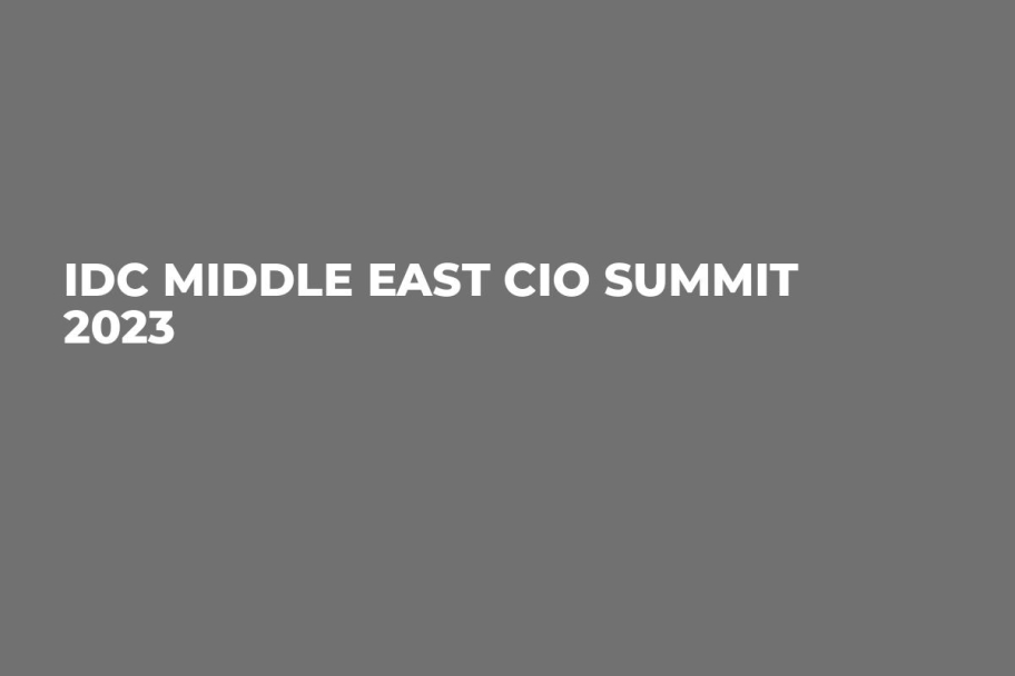 IDC Middle East CIO Summit 2023
