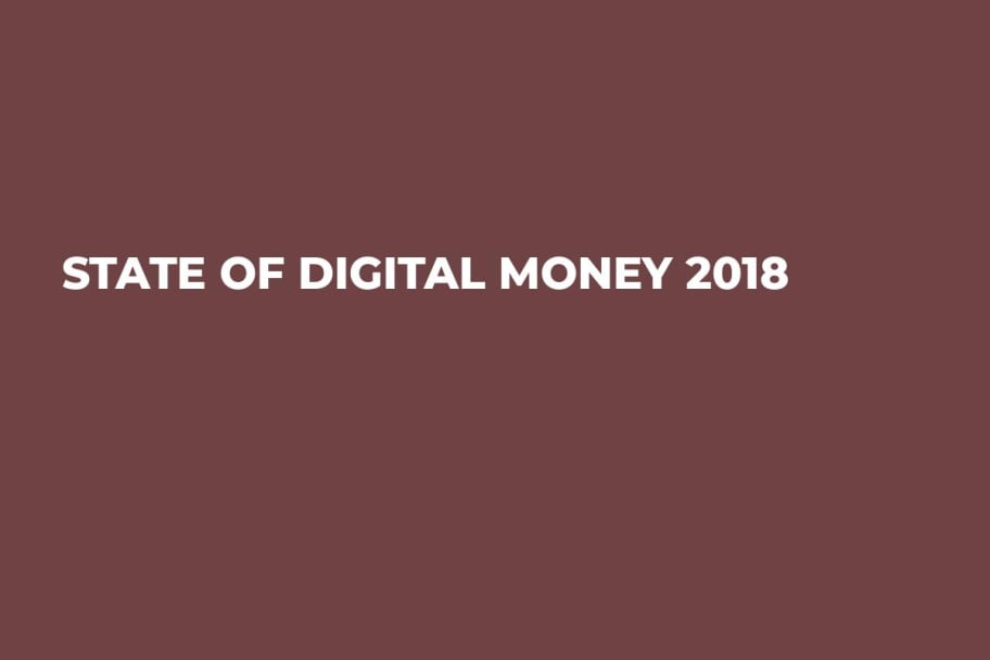State of Digital Money 2018