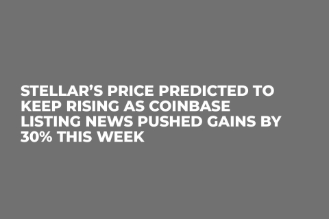 Stellar’s Price Predicted to Keep Rising as Coinbase Listing News Pushed Gains by 30% This Week Stellar’s Price Predicted to Keep Rising as Coinbase Listing News Pushed Gains by 30% This Week