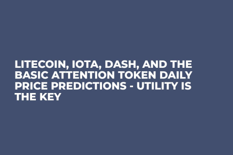 Litecoin, IOTA, DASH, and the Basic Attention Token Daily Price Predictions - Utility Is the Key Litecoin, IOTA, DASH, and the Basic Attention Token Daily Price Predictions - Utility Is the Key