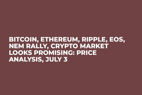 Bitcoin, Ethereum, Ripple, EOS, NEM Rally, Crypto Market Looks Promising: Price Analysis, July 3 Bitcoin, Ethereum, Ripple, EOS, NEM Rally, Crypto Market Looks Promising: Price Analysis, July 3