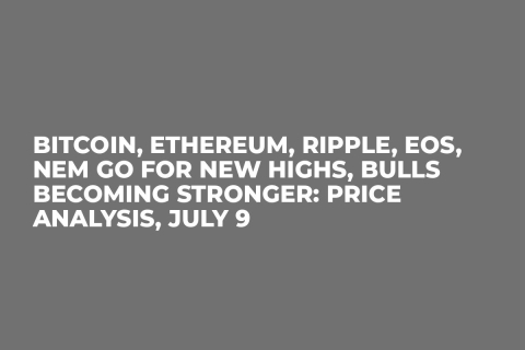 Bitcoin, Ethereum, Ripple, EOS, NEM Go for New Highs, Bulls Becoming Stronger: Price Analysis, July 9 Bitcoin, Ethereum, Ripple, EOS, NEM Go for New Highs, Bulls Becoming Stronger: Price Analysis, July 9