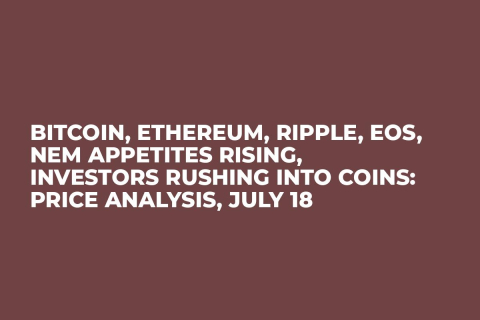Bitcoin, Ethereum, Ripple, EOS, NEM Appetites Rising, Investors Rushing Into Coins: Price Analysis, July 18 Bitcoin, Ethereum, Ripple, EOS, NEM Appetites Rising, Investors Rushing Into Coins: Price Analysis, July 18