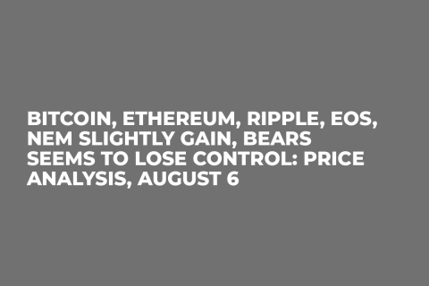 Bitcoin, Ethereum, Ripple, EOS, NEM Slightly Gain, Bears Seems to Lose Control: Price Analysis, August 6 Bitcoin, Ethereum, Ripple, EOS, NEM Slightly Gain, Bears Seems to Lose Control: Price Analysis, August 6