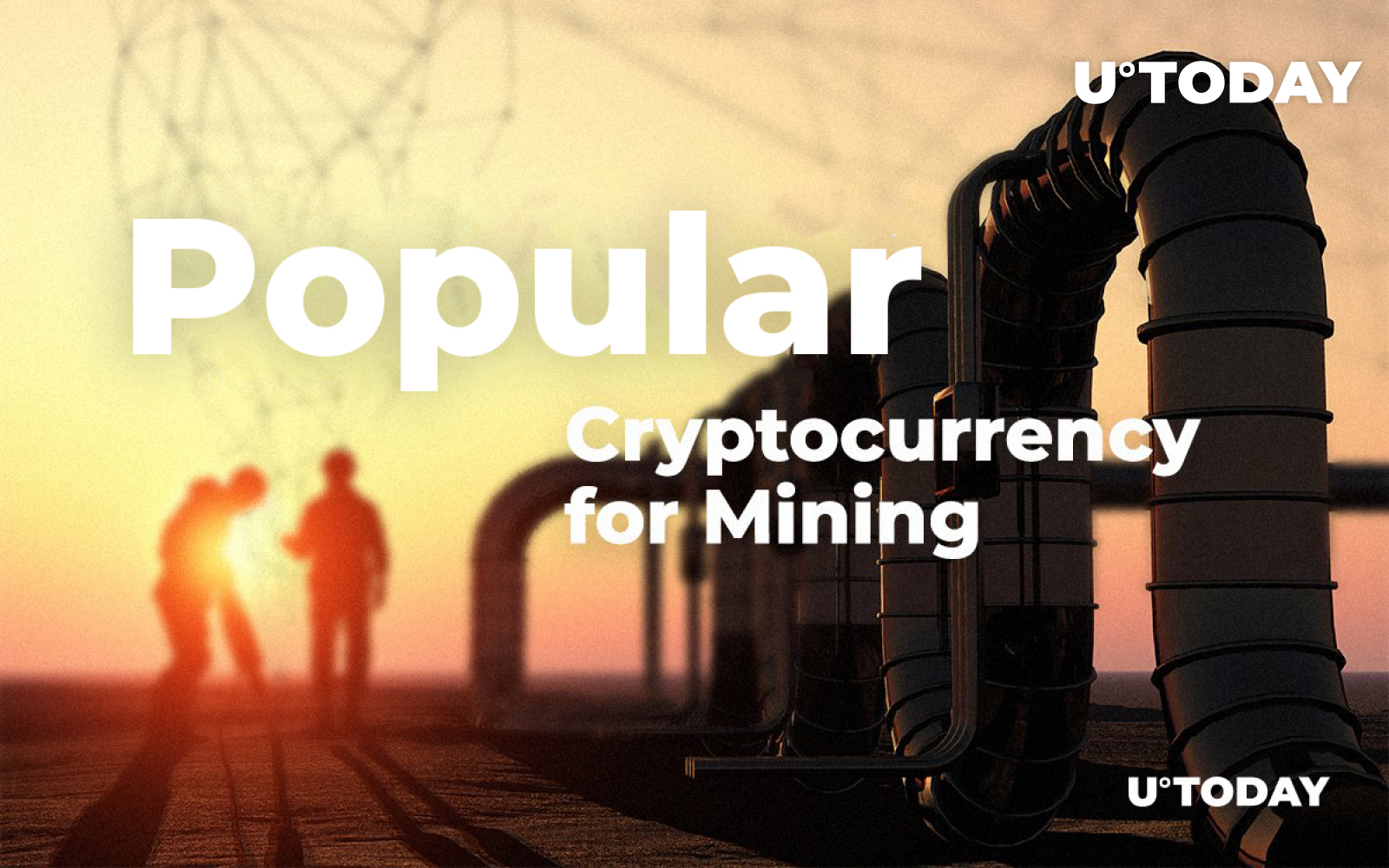 Popular Cryptocurrency for Mining in 2019 - Updated - U.Today