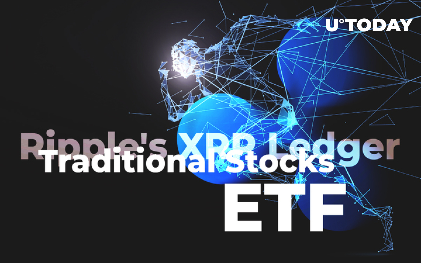 Ripple S Xrp Ledger To Facilitate Ultra Fast Trading Of Traditional Stocks And Etfs