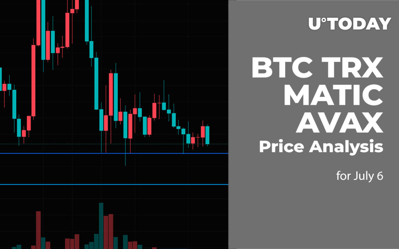BTC, TRX, MATIC and AVAX Price Analysis for July 6