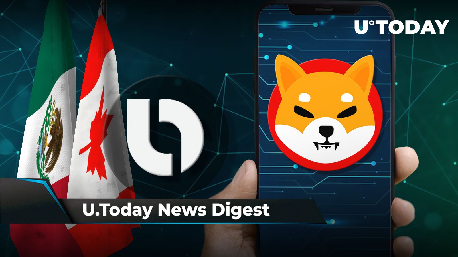 SHIB Payments May Be Available to 650 Million Users, Ripple’s Partner Launches Crypto Remittances Between Mexico and Canada: Crypto News Digest by U.Today