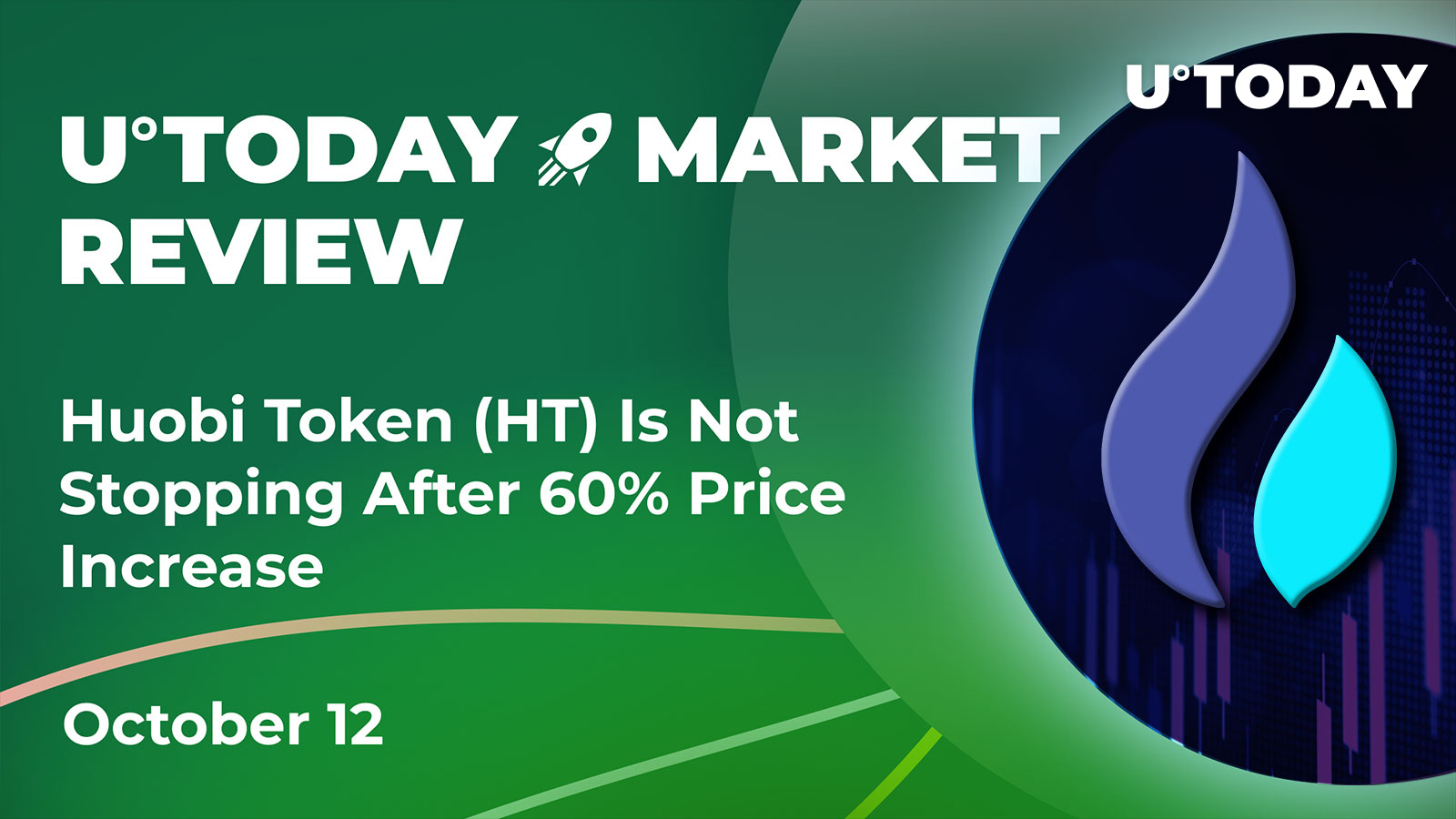 Huobi Token (HT) Is Not Stopping After 60% Price Increase: Crypto Market Review, October 12