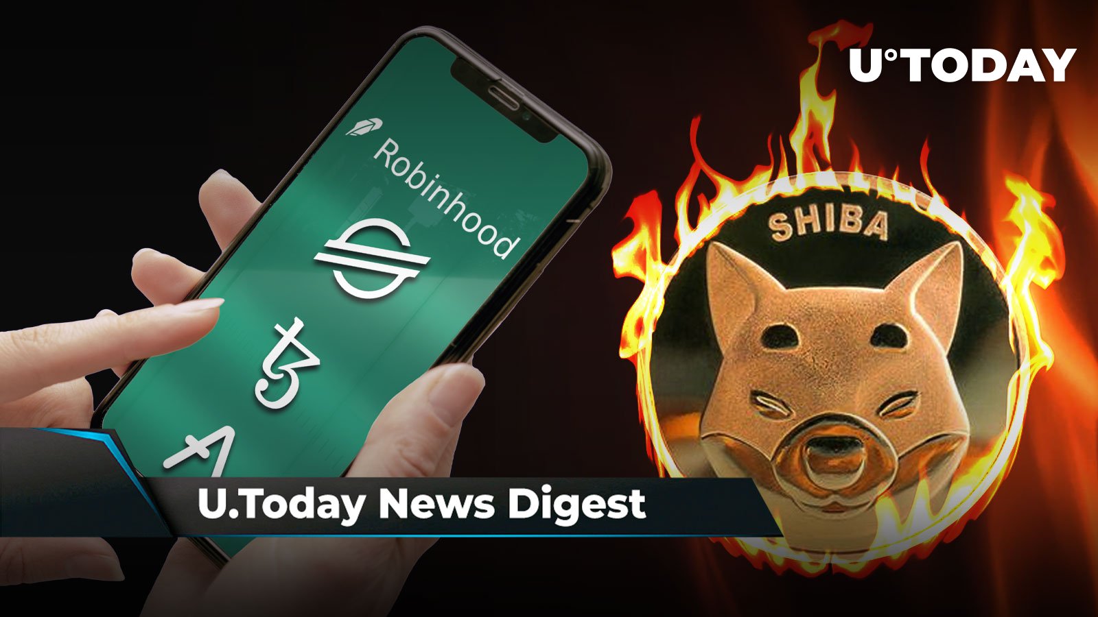 shib-burn-rate-spikes-14-267-xrp-accounts-nearing-4-35-million-robinhood-enables-xlm-xtz-and-aave-transfers-crypto-news-digest-by-u-today