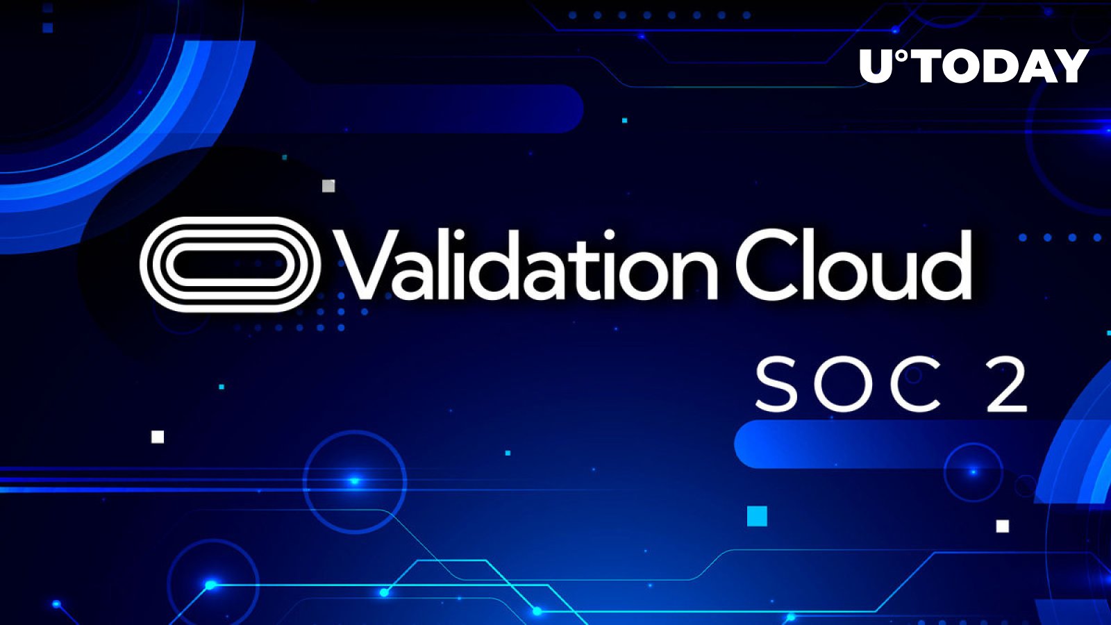 Validation Cloud Web3 Platform Completes SOC 2 Audit