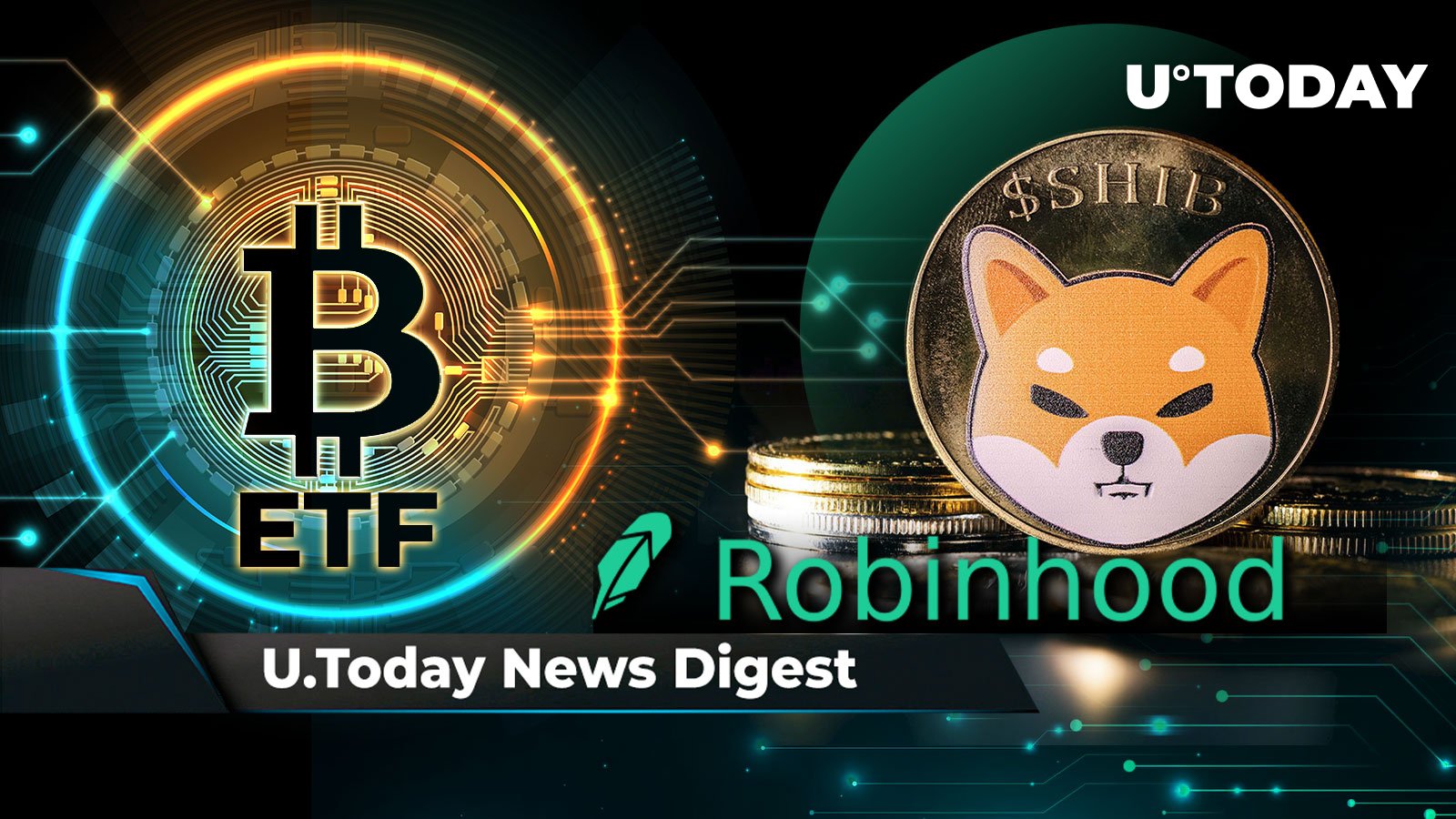 Bitcoin ETFs See  Billion Traded in Just Three Days, Ripple and Hedera Leaders Meet for Groundbreaking Chat, Robinhood Adds Billions in SHIB: Crypto News Digest by U.Today