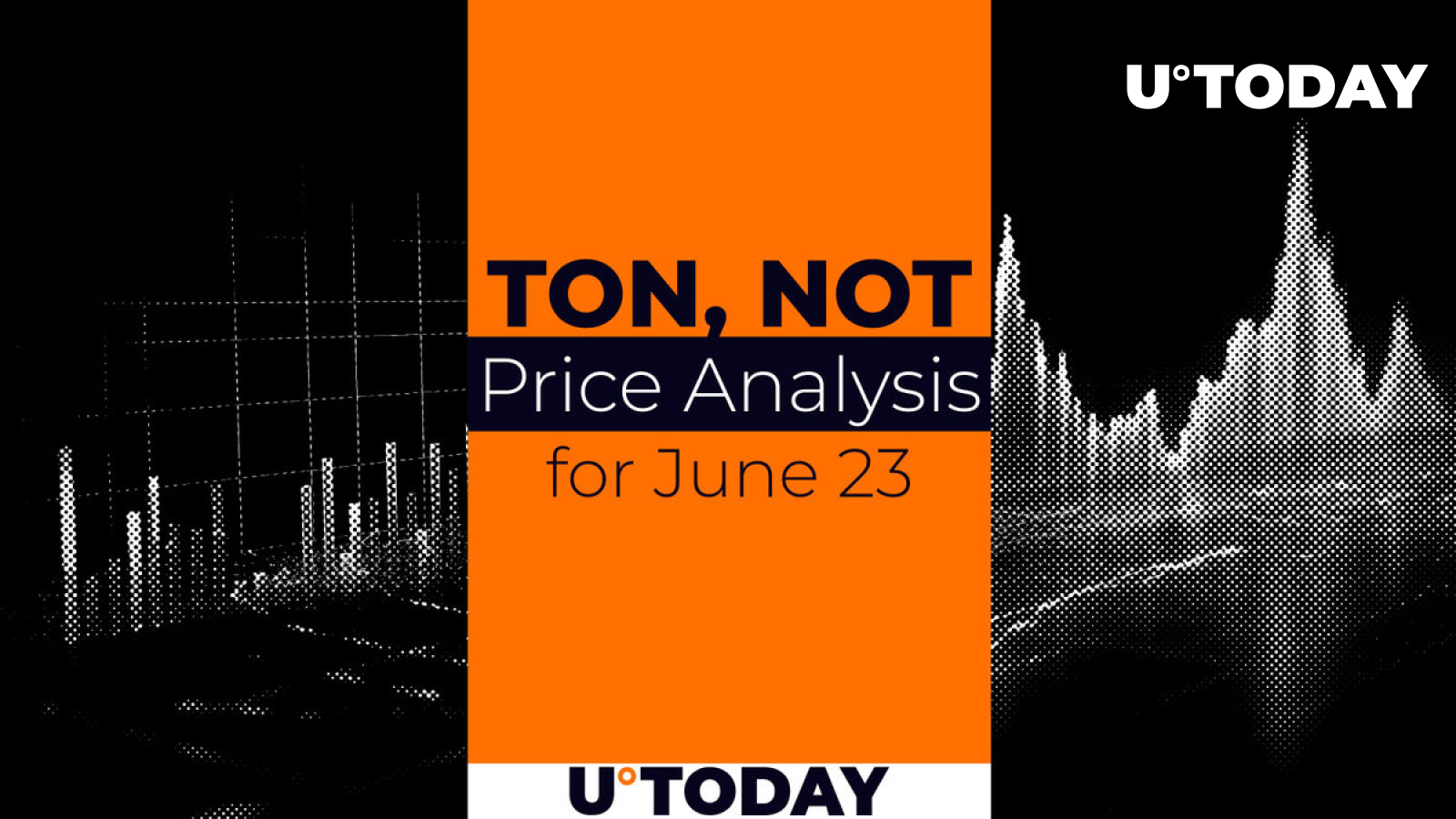 TON and NOT Price Prediction for June 23