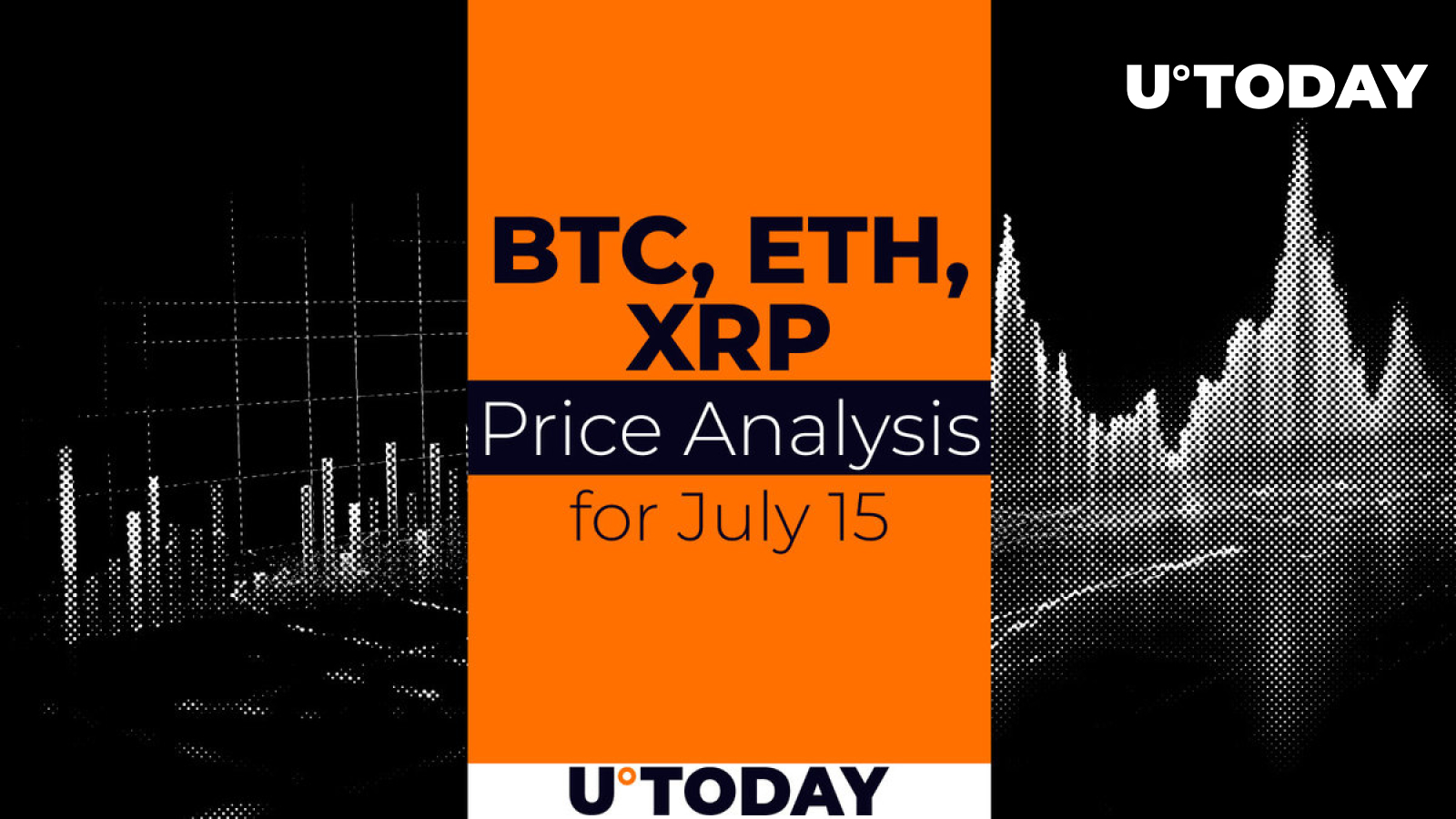 BTC, ETH and XRP Price Prediction for July 15