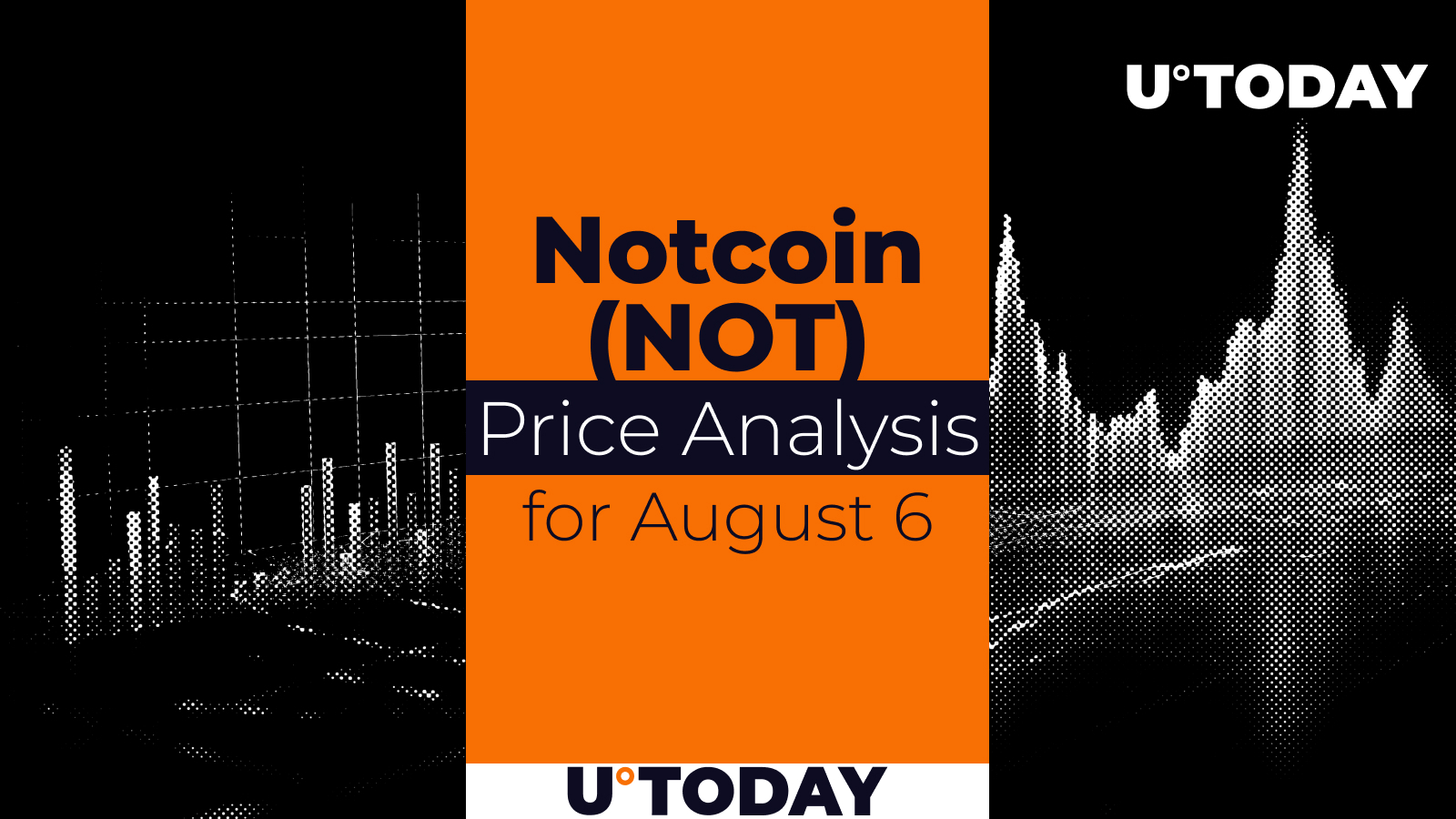Notcoin (NOT) Prediction for August 6
