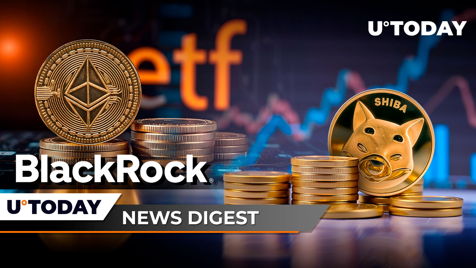 BlackRock Ethereum ETF Eyeing $1 Billion Flow Milestone, SHIB Finally Shows Signs of Potential Price Reversal, 465,657 ETH Burned in 2024: Crypto News Digest by U.Today