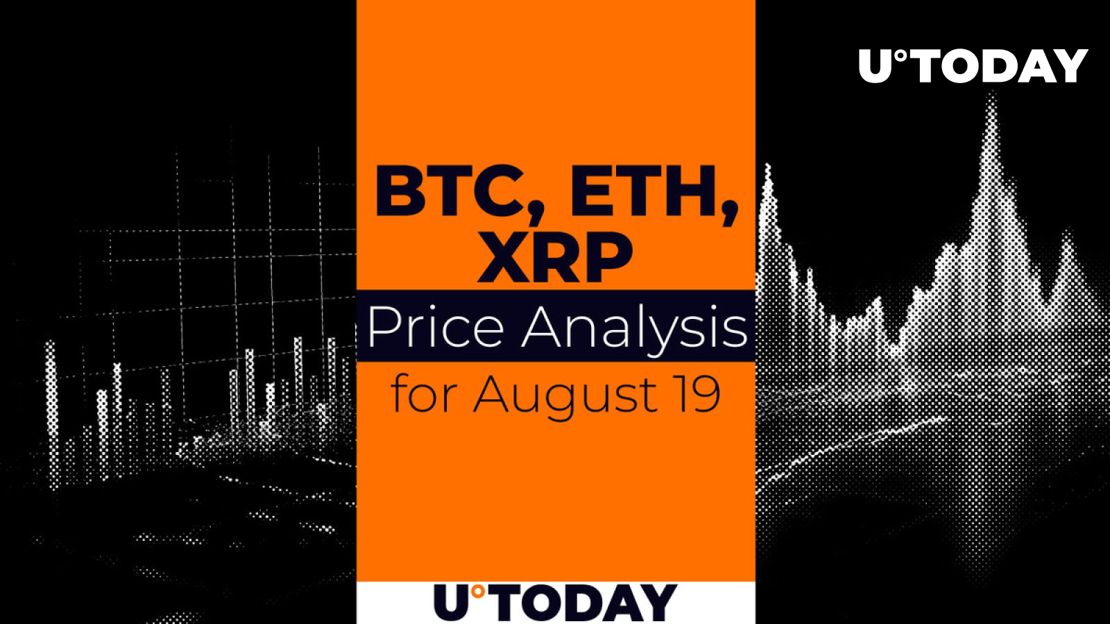 BTC, ETH and XRP Prediction for August 19