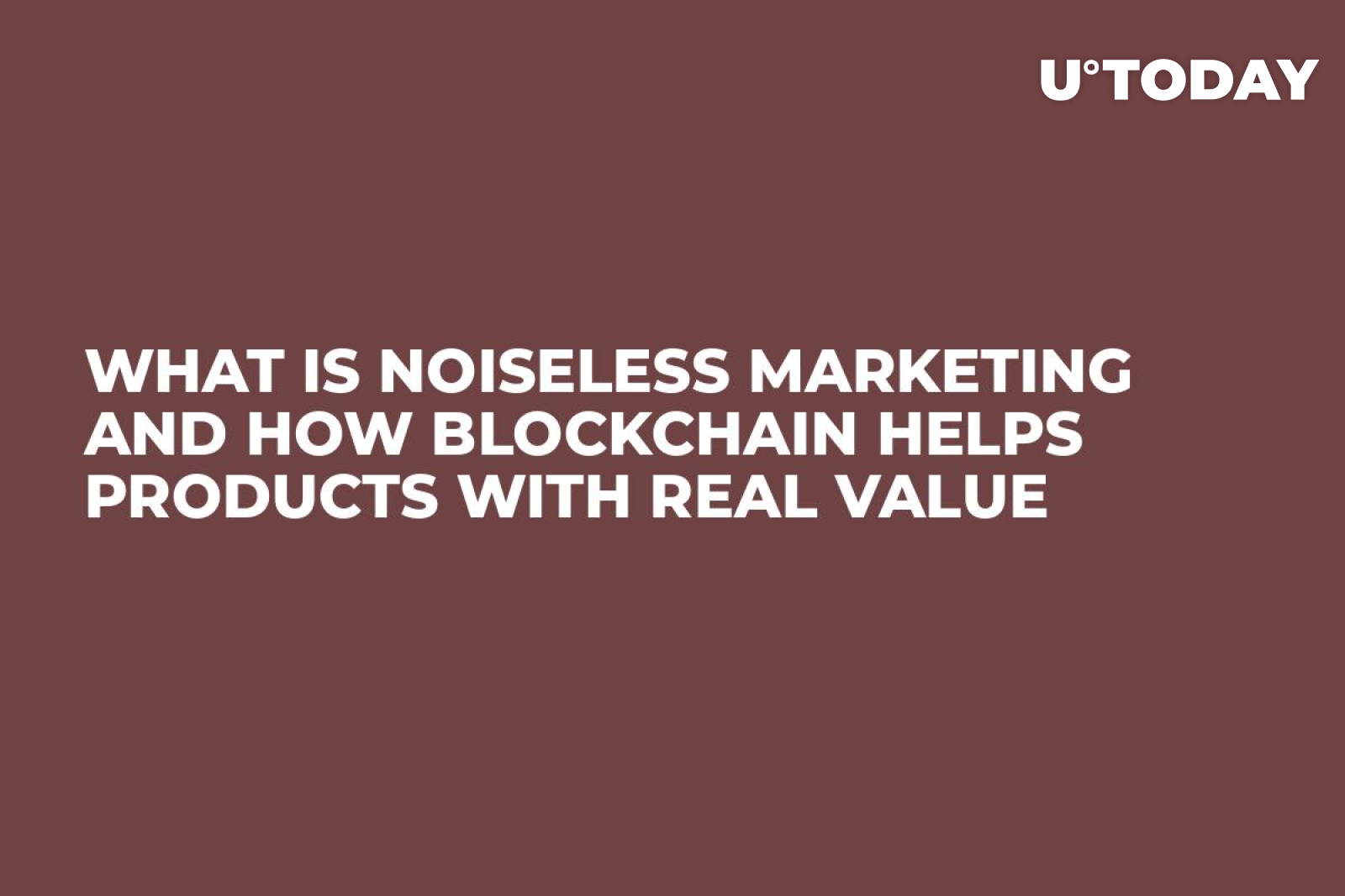 what-is-noiseless-marketing-and-how-blockchain-helps-products-with-real