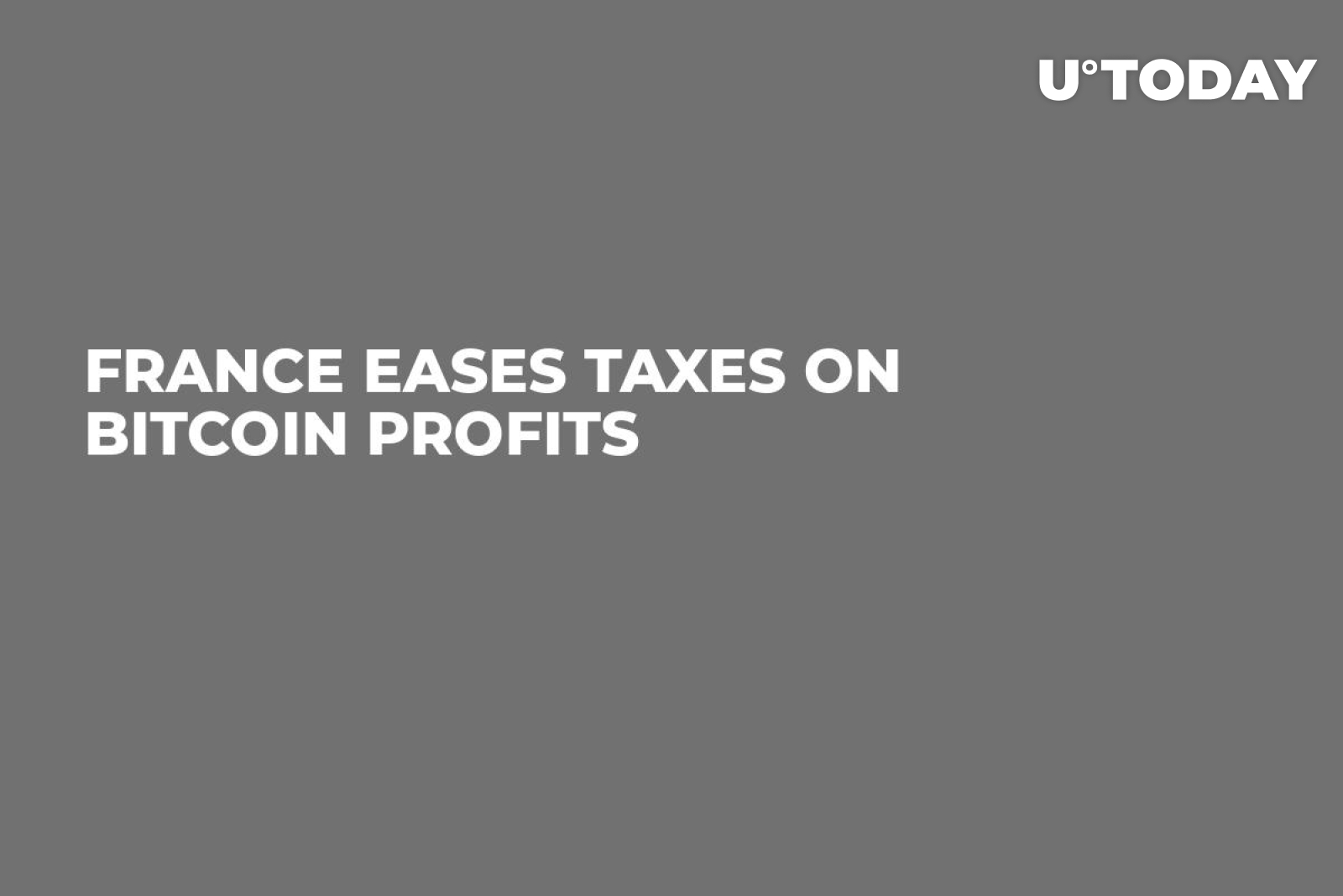 France Eases Taxes on Bitcoin Profits - U.Today