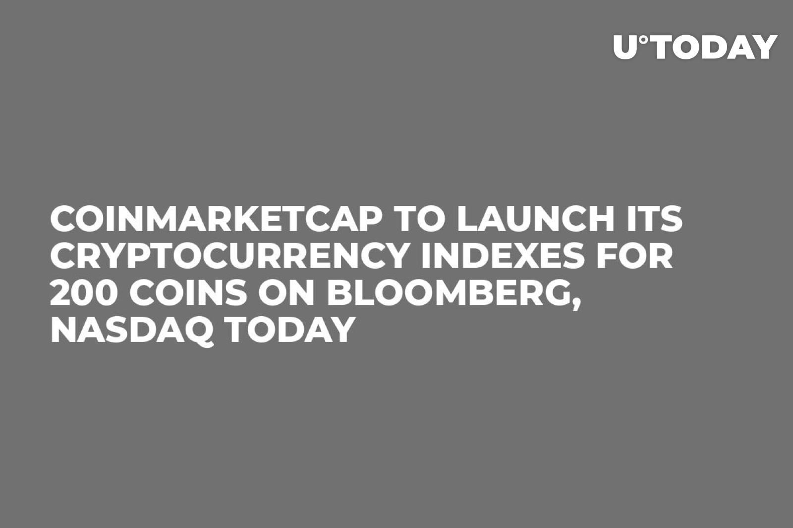 CoinMarketCap to Launch Its Cryptocurrency Indexes for 200 Coins on  Bloomberg, NASDAQ Today