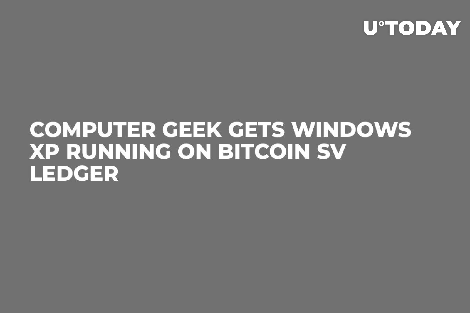 Computer Geek Gets Windows XP Running on Bitcoin SV Ledger