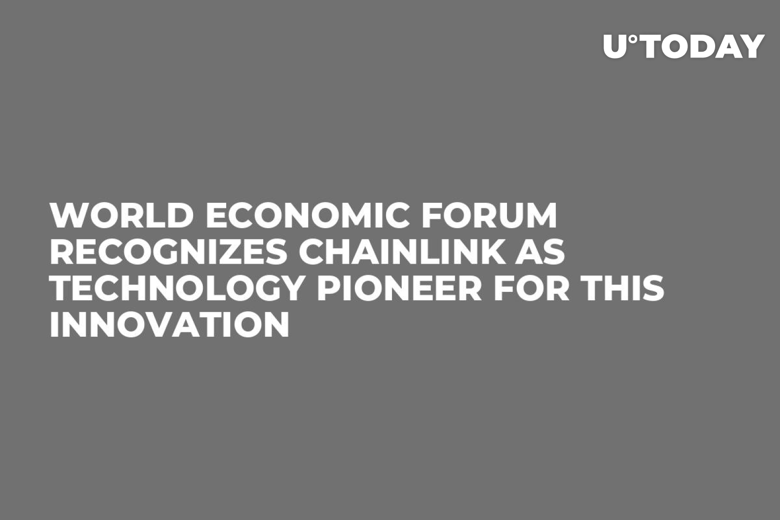 World Economic Forum Recognizes Chainlink as Technology Pioneer for This  Innovation - U.Today