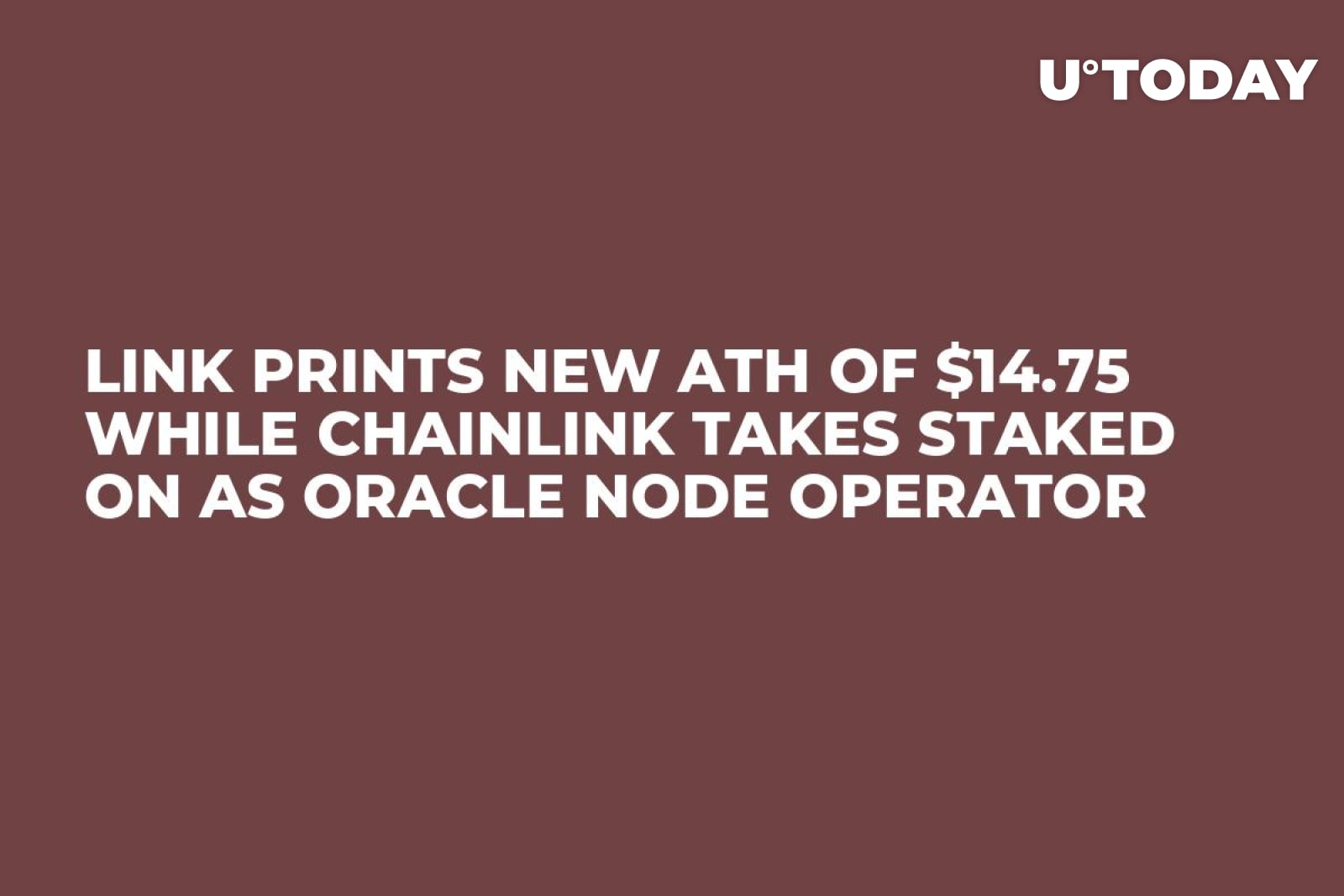 LINK Prints New ATH of $14.75 While Chainlink Takes Staked on as Oracle ...