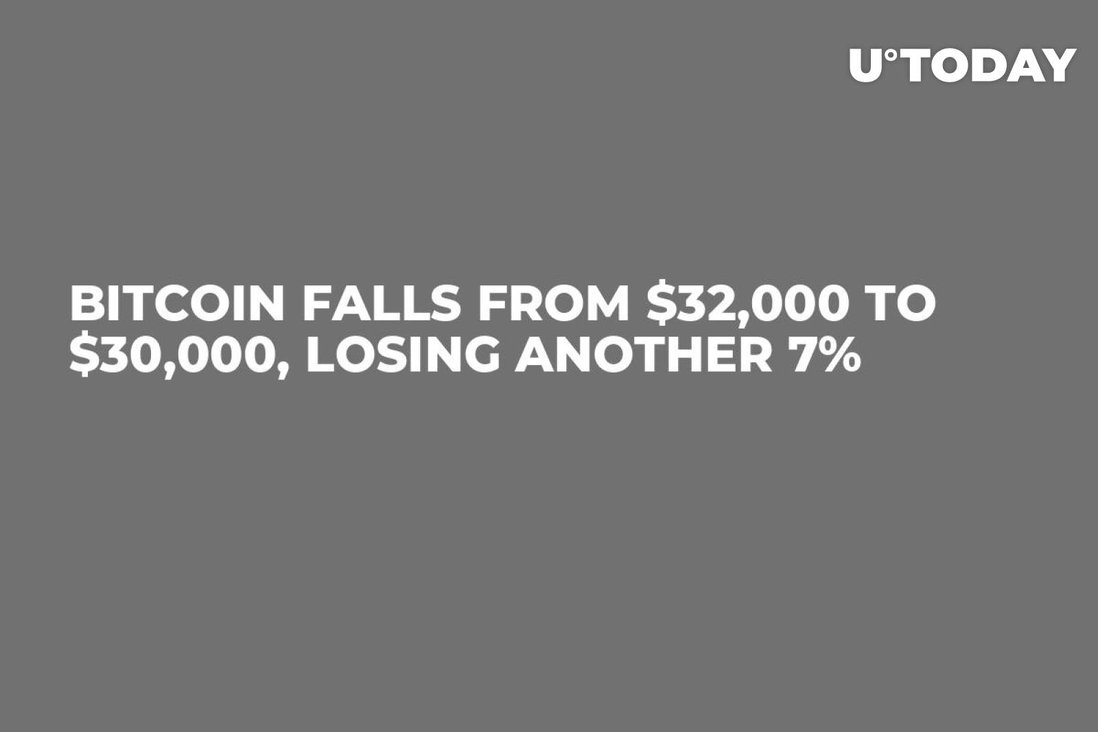 Bitcoin Falls from $32,000 to $30,000, Losing Another 7% - U.Today