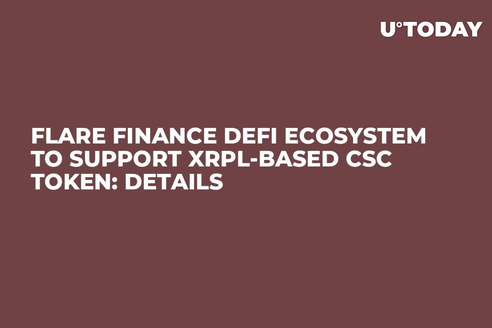 Flare Finance DeFi Ecosystem to Support XRPL-Based CSC Token: Details -  U.Today